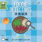 Foodie Detectives - Traditional: A Bilingual Book in English and Mandarin with Traditional Characters, Zhuyin, and Pinyin Cover Image