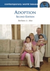 Adoption: A Reference Handbook (Contemporary World Issues) By Barbara A. Moe Cover Image
