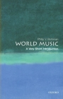 World Music (Very Short Introductions #65) By Philip Vilas Bohlman Cover Image