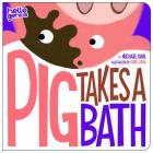 Pig Takes a Bath (Hello Genius) By Michael Dahl, Oriol Vidal (Illustrator) Cover Image