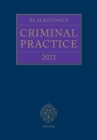 Blackstone's Criminal Practice 2023 By David Ormerod Cbe Kc (Hon) (Editor), David Perry Kc (Editor) Cover Image