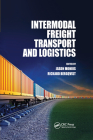Intermodal Freight Transport and Logistics By Jason Monios, Rickard Bergqvist Cover Image