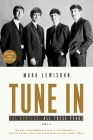 Tune In: The Beatles: All These Years By Mark Lewisohn Cover Image