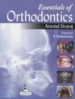 Essentials of Orthodontics By Aravind Sivaraj Cover Image