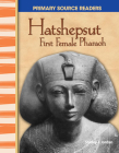 Hatshepsut: First Female Pharaoh (Primary Source Readers) By Shirley Jordan Cover Image