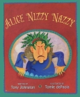 Alice Nizzy Nazzy By Tony Johnston, Tomie dePaola (Illustrator) Cover Image