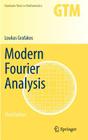 Modern Fourier Analysis (Graduate Texts in Mathematics #250) Cover Image