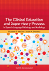 The Clinical Education and Supervisory Process in Speech-Language Pathology and Audiology By Elizabeth S. McCrea, PhD, CCC-SLP, Judith A. Brasseur, PhD, CCC-SLP Cover Image