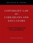 Copyright Law for Librarians and Educators: Creative Strategies and Practical Solutions Cover Image