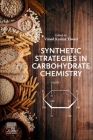 Synthetic Strategies in Carbohydrate Chemistry By Vinod Kumar Tiwari (Editor) Cover Image