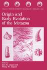 Origin and Early Evolution of the Metazoa (Topics in Geobiology #10) Cover Image