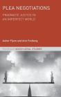 Plea Negotiations: Pragmatic Justice in an Imperfect World (Palgrave Socio-Legal Studies) Cover Image