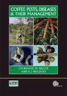 Coffee Pests, Diseases and Their Management By Jim M. Waller, M. Bigger, Rory J. Hillocks Cover Image