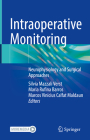 Intraoperative Monitoring: Neurophysiology and Surgical Approaches By Silvia Mazzali Verst (Editor), Maria Rufina Barros (Editor), Marcos Vinicius Calfat Maldaun (Editor) Cover Image