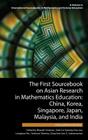 The First Sourcebook on Asian Research in Mathematics Education: China, Korea, Singapore, Japan, Malaysia and India -- China and Korea Sections (HC) By Bharath Sriraman (Editor), Jinfa Cai (Editor), Kyeong-Hwa Lee (Editor) Cover Image