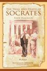 The Trial and Death of Socrates: Four Dialogues By Plato, Benjamin Jowett (Translator) Cover Image
