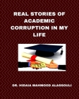 Real Stories of Academic Corruption in My Life By Hidaia Mahmood Alassouli Cover Image