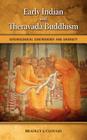 Early Indian and Theravada Buddhism: Soteriological Controversy and Diversity By Bradley S. Clough Cover Image
