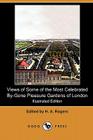 Views of Some of the Most Celebrated By-Gone Pleasure Gardens of London (Illustrated Edition) (Dodo Press) Cover Image