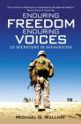 Enduring Freedom, Enduring Voices: US Operations in Afghanistan (General Military) By Michael G. Walling Cover Image