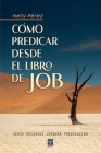 Cómo Predicar Desde El Libro de Job By Nelly Pérez Cover Image