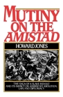 Mutiny on the Amistad By Howard Jones Cover Image