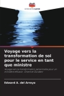 Voyage vers la transformation de soi pour le service en tant que ministre Cover Image