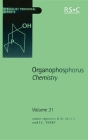Organophosphorus Chemistry: Volume 31 (Specialist Periodical Reports #31) By B. J. Walker (Contribution by), C. Dennis Hall (Contribution by), Robert Slinn (Contribution by) Cover Image