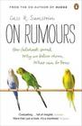 On Rumours: How Falsehoods Spread, Why We Believe Them, What Can Be Done. Cass R. Sunstein Cover Image