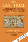 The Last Trial: On the Legends and Lore of the Command to Abraham to Offer Isaac as a Sacrifice (Jewish Lights Classic Reprint) By Shalom Spiegel, Judah Goldin (Preface by), Judah Goldin (Translator) Cover Image