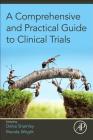 A Comprehensive and Practical Guide to Clinical Trials Cover Image