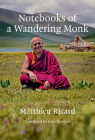 Notebooks of a Wandering Monk By Matthieu Ricard Cover Image
