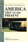 The Human Tradition in America from 1865 to the Present Cover Image
