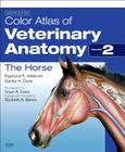 Color Atlas of Veterinary Anatomy, Volume 2, the Horse Cover Image