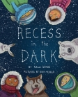 Recess in the Dark: Poems from the Far North By Kalli Dakos, Erin Mercer (Illustrator) Cover Image