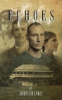 Echoes: A goose has walked over my grave By John Franks, Dez Robertson (Cover Design by) Cover Image