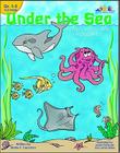 Under the Sea: A Cross-Curricular Unit for Grades 1-3 By Marie E. Cecchini Cover Image
