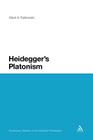 Heidegger's Platonism (Continuum Studies in Continental Philosophy #81) By Mark A. Ralkowski Cover Image
