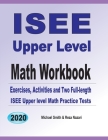 ISEE Upper Level Math Workbook: Exercises, Activities, and Two Full-Length ISEE Upper Level Math Practice Tests By Michael Smith, Reza Nazari Cover Image