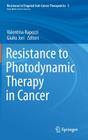 Resistance to Photodynamic Therapy in Cancer (Resistance to Targeted Anti-Cancer Therapeutics #5) By Valentina Rapozzi (Editor), Giulio Jori (Editor) Cover Image