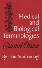 Medical and Biological Terminologies By John Scarborough Cover Image