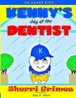 Kenny's Day at the Dentist By Sherri Grimes Cover Image