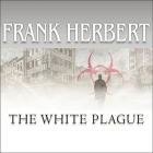 The White Plague Lib/E By Frank Herbert, Scott Brick (Read by) Cover Image