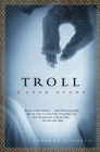 Troll: A Love Story By Johanna Sinisalo Cover Image