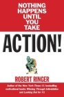 Action!: Nothing Happens Until You Take... By Robert Ringer Cover Image