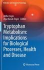 Tryptophan Metabolism: Implications for Biological Processes, Health and Disease (Molecular and Integrative Toxicology) Cover Image