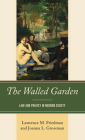 The Walled Garden: Law and Privacy in Modern Society Cover Image