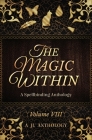 The Magic Within: A Spellbinding Anthology Cover Image