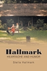 Hallmark Heartache and Humor By Stella Hallmark Cover Image