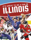 It's Great to Be a Fan in Illinois By Todd Kortemeier Cover Image